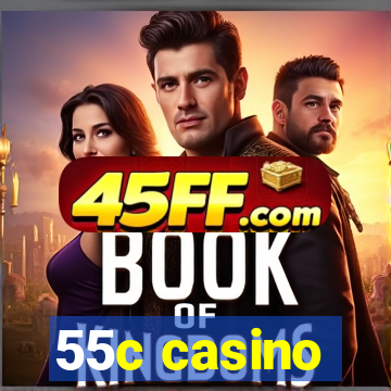 55c casino